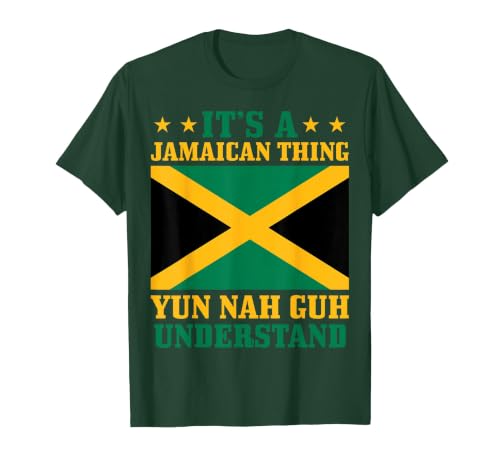 It's A Jamaican Thing Yun Nah Guh Understand Jamaica Pride T-Shirt, Men, Dark Green, X-Large
