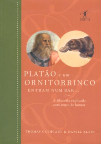 Platao e Um Ornitorrinco Entram Num Bar. . . : (Em Portugues do Brasil)