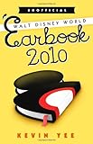  Unofficial Walt Disney World \'Earbook 2010: One Fan\'s Review in Pictures