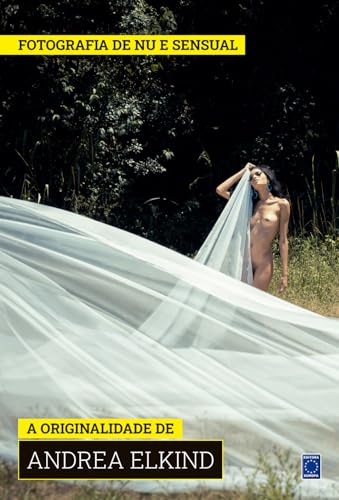 Coleção Fotografia de Nu e Sensual (Temporada 2) - A originalidade de Andrea Elkind