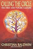 Calling the Circle: The First and Future Culture