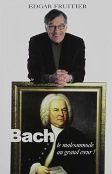 Paperback Bach, le malcommode au grand coeur! [French] Book