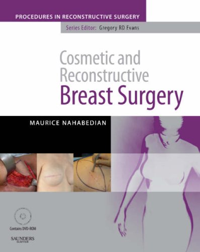 Cosmetic and Reconstructive Breast Surgery with DVD: A Volume in The Procedures in Reconstructive Surgery Series