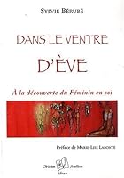 Dans le ventre d'Eve 2923438221 Book Cover