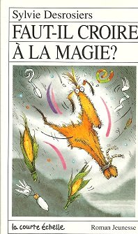 Faut-il croire à la magie RJ 44 [Mass Market Paperback] Desrosiers,Sylvie