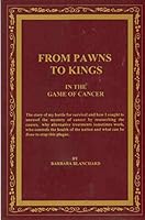 From Pawns to Kings: In the Game of Cancer 0967063000 Book Cover