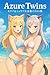 Azure Twins: セリア＆ミュリアの水着イラスト集 CeliaMyuria Collection (Azure Fantasia)