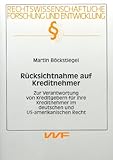 Rücksichtnahme auf Kreditnehmer. Zur Verantwortung von Kreditgebern für ihre Kreditnehmer im deutschen und US-amerikanischen Recht
