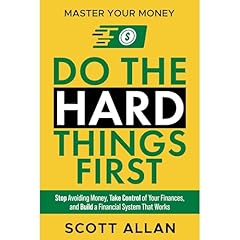 Do the Hard Things First: Master Your Money Mindset Audiolibro Por Scott Allan arte de portada