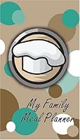 My Family Meal Planner 1424324645 Book Cover