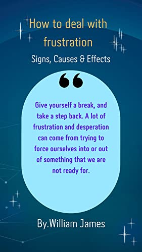 How to deal with frustration: Signs, causes & effects (English Edition)