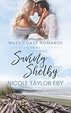 Saving Shelby: West Coast Romance Book 1