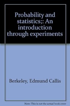 Hardcover Probability and statistics;: An introduction through experiments Book