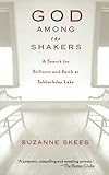 God Among the Shakers: Search for Stillness & Faith at Sabbathday Lake