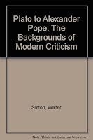 Plato to Alexander Pope: The Backgrounds of Modern Criticism 0829016090 Book Cover