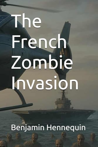 The French Zombie Invasion (En quarantaine, Band 3)