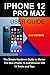 Produktbild iPhone 12 Pro Max User Guide: The Simple Hands-on Guide to Master The New iPhone 12 And Uncover iOS 14 Tricks and Tips