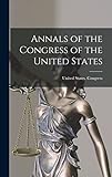 Annals of the Congress of the United States