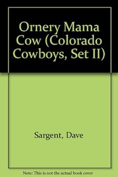 Hardcover Ornery Mama Cow (Colorado Cowboys, Set II) Book