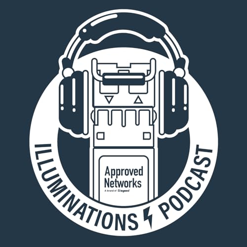 Illuminations Podcast, presented by Approved Networks copertina