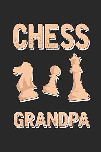 Chess Grandpa: Chess Game Scorebook, Notebook, Record Your Moves During A Chess Game, 110 Sheets For 110 Games, 60 Moves