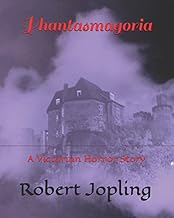 Phantasmagoria: A Victorian Horror Story