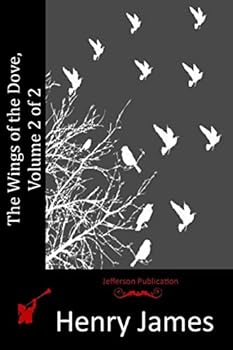 Paperback The Wings of the Dove, Volume 2 of 2 Book