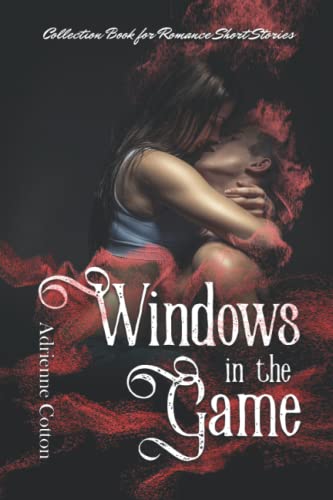 Windows in the Game: Collection Book for Romance Short Stories
