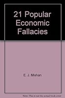 21 Popular Economic Fallacies B000QNYO8U Book Cover