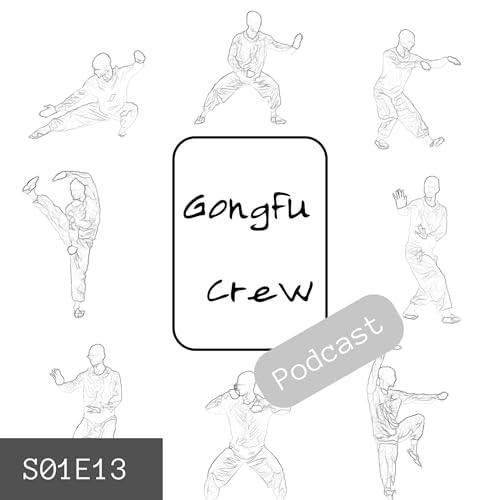 Gongfu Crew S01E13 - Season Summary with Daniel