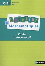 Download Mathématiques CM1 L'atelier de mathématiques : Cahier autocorrectif by Daniel Bensimhon (2016-07-08) PDF