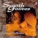 Smooth Grooves: A Sensual Collection, Vol. 3