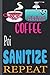 Produktbild COFFEE Poi SANITIZE REPEAT: funny Lined Notebook Journal 120 Pages - (6 x9 inches) funny gifts for, hand sanitizer, funny gifts for birthday