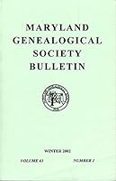 Maryland Genealogical Society Journal: Volume 43, No.1: Winter, 2002 B008I8LVW2 Book Cover