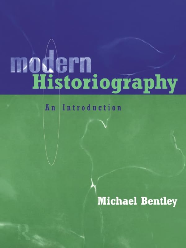 Modern Historiography: An Introduction