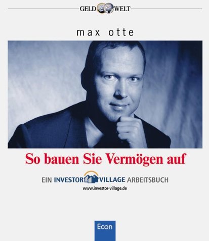 So bauen Sie Vermögen auf. Ein Investor-Village-Arbeitsbuch
