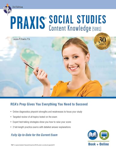 Praxis Social Studies Content Knowledge (5081): Book + Online (PRAXIS Teacher Certification Test Prep)