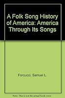 A Folk Song History of America: America Through Its Songs 0133231305 Book Cover