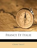 France Et Italie (French Edition)