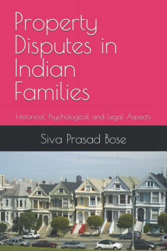 Property Disputes in Indian Families: Historical, Psychological and Legal Aspects
