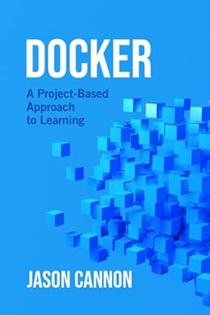 Book cover Docker: A Project-Based Approach to Learning