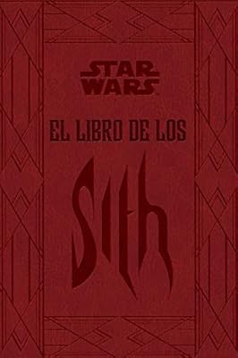 Star Wars El libro de los Sith (Star Wars Ilustrados) | Ya disponible en tu tienda friki favorita! En mundofriki.es!