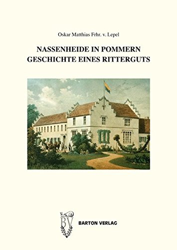 Preisvergleich Produktbild Nassenheide in Pommern: Geschichte eines Ritterguts