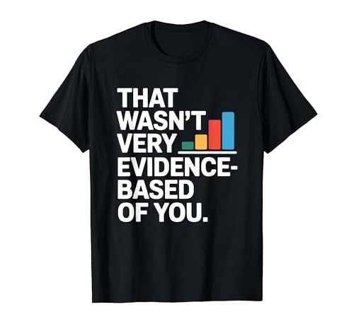 That Wasn't Very Evidence-Based Of You �Ȋw ��� ���n �I�^�N ������ T�V���c