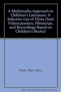 Paperback A Multimedia Approach to Children's Literature: A Selective List of Films (And Videocassettes, Filmstrips, and Recordings Based on Children's Books) Book