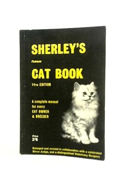 Paperback Sherley's famous Cat Book: A complete manual for every Cat Owner & Breeder (Fourteenth Edition) Book