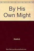By His Own Might: The Battles of Beowulf 0030356105 Book Cover