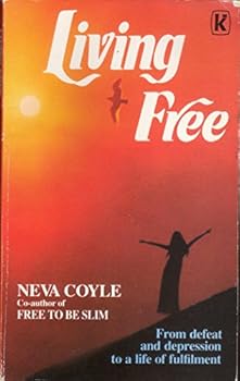 Paperback Living Free: From Defeat and Depression to a Life of Fulfilment Book