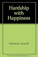 Hardship with Happiness 0954662903 Book Cover