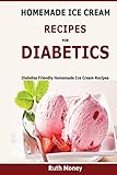 Homemade Ice Cream Recipes For Diabetics: Diabetes friendly homemade ice cream recipes
